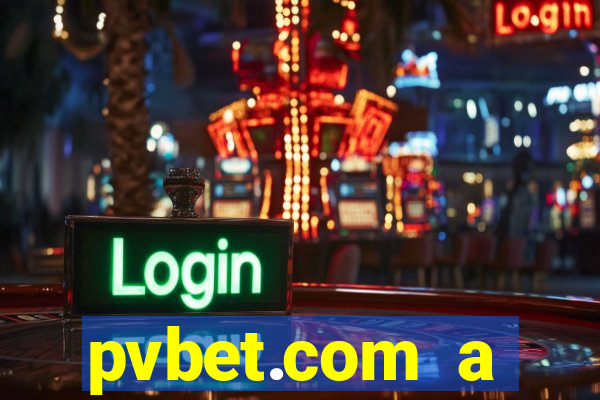 pvbet.com a plataforma de jogos de cassino